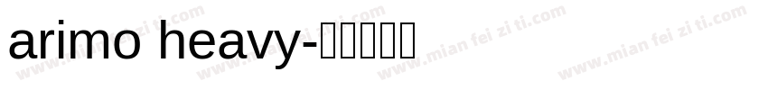 arimo heavy字体转换